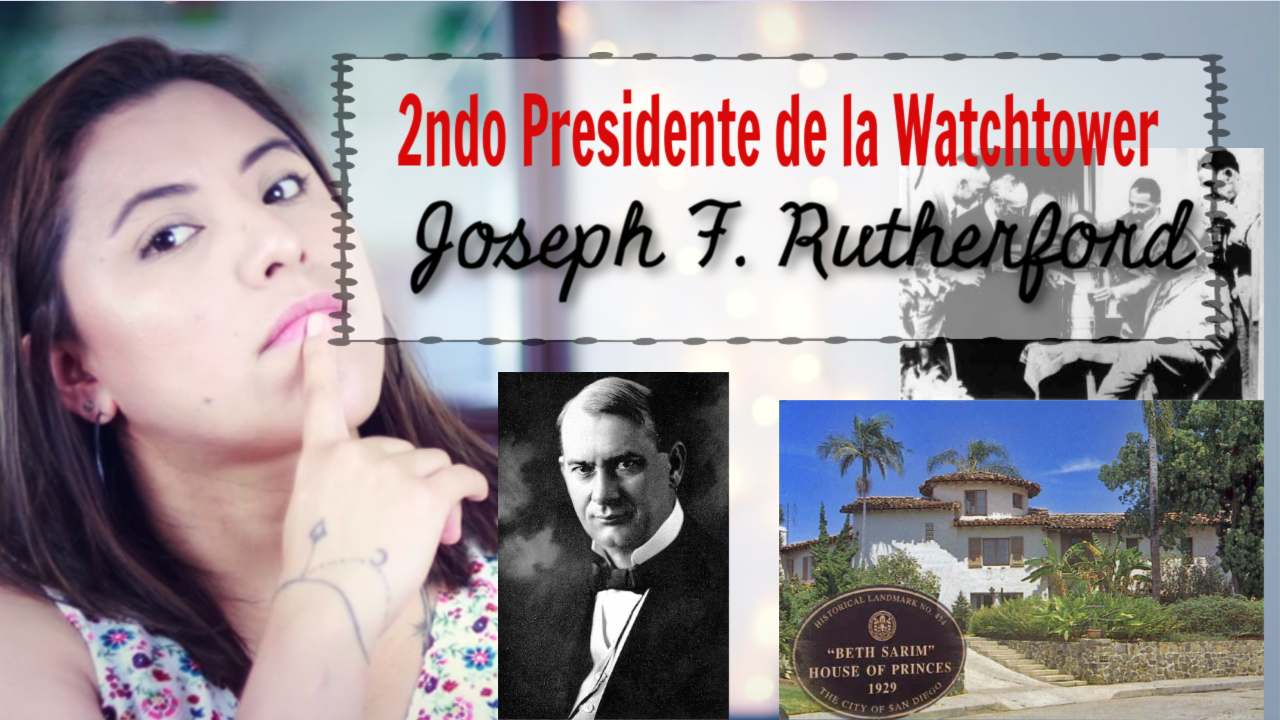 2do Presidente de WATCHTOWER | Joseph F Rutherford DETALLES