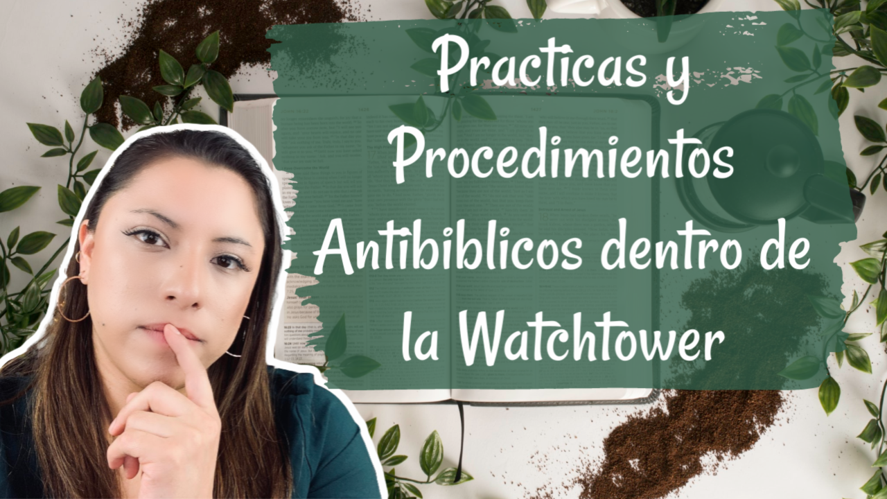 Procedimientos dentro de la WATCHTOWER SIN BASE BIBLICA